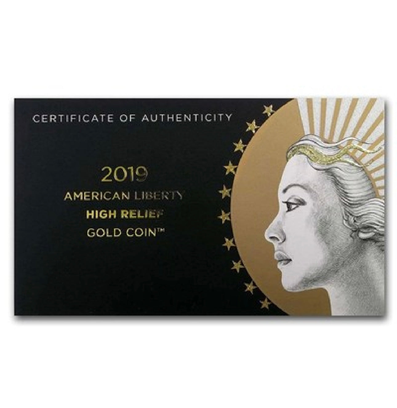 US Mint High Relief Coins & American Liberty Gold Coin Series
2019-W High Relief American Liberty Gold (w/Box and COA)